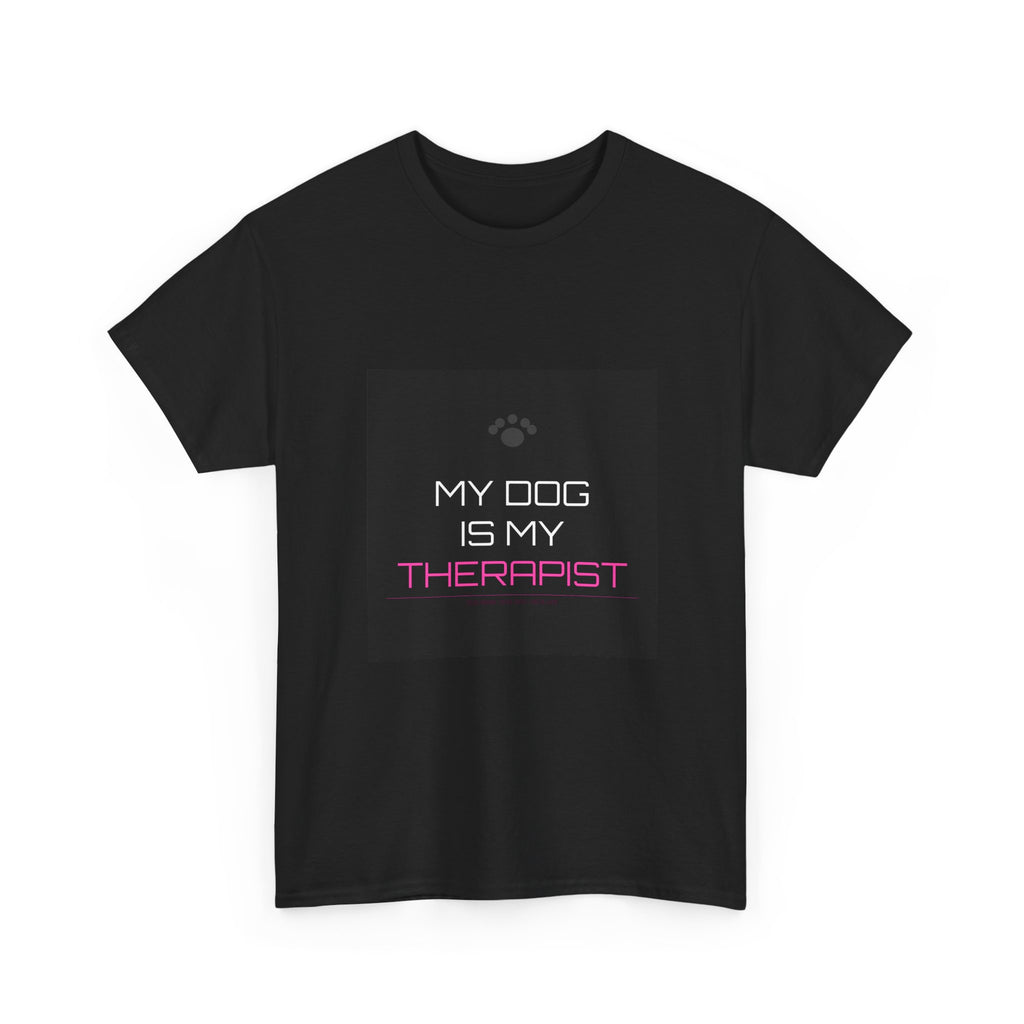 My Dog Is My Therapist Tee