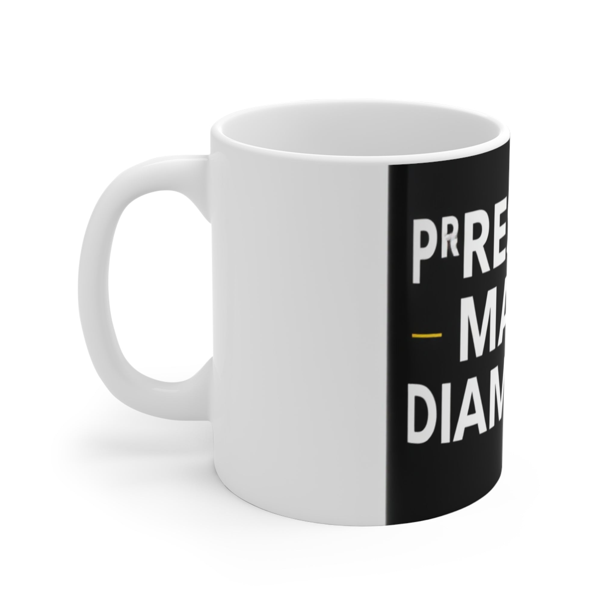 Pressure Makes Diamonds Coffee Mug