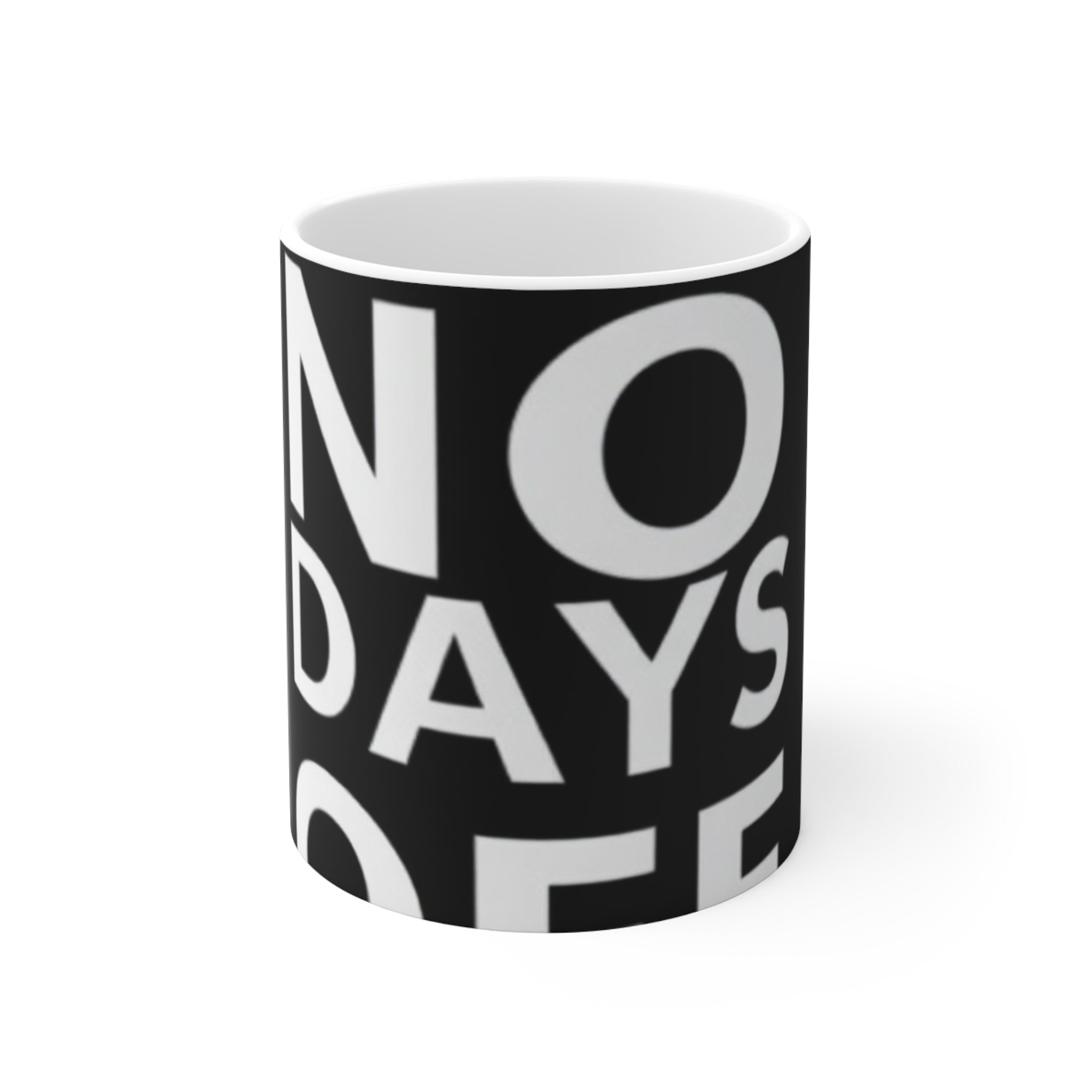 No Days Off Coffee Mug