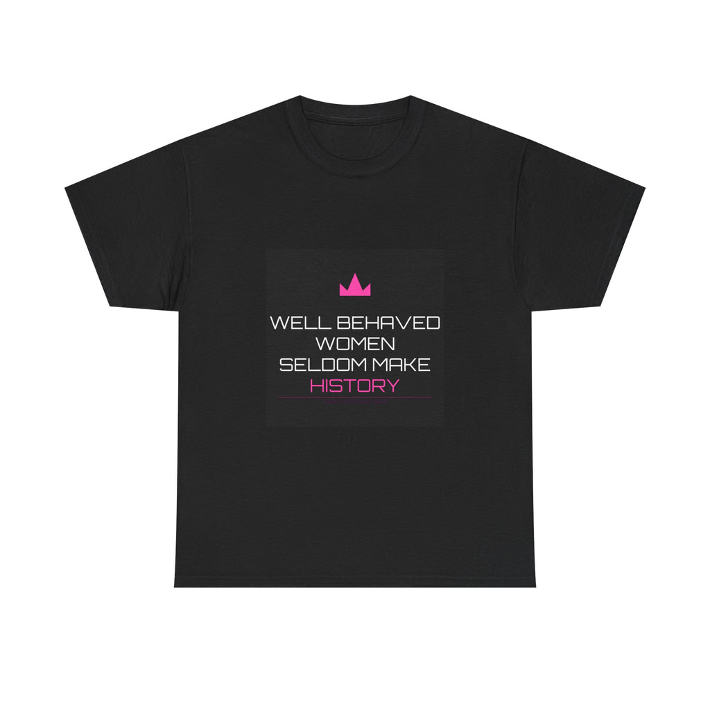 Well Behaved Women Tee