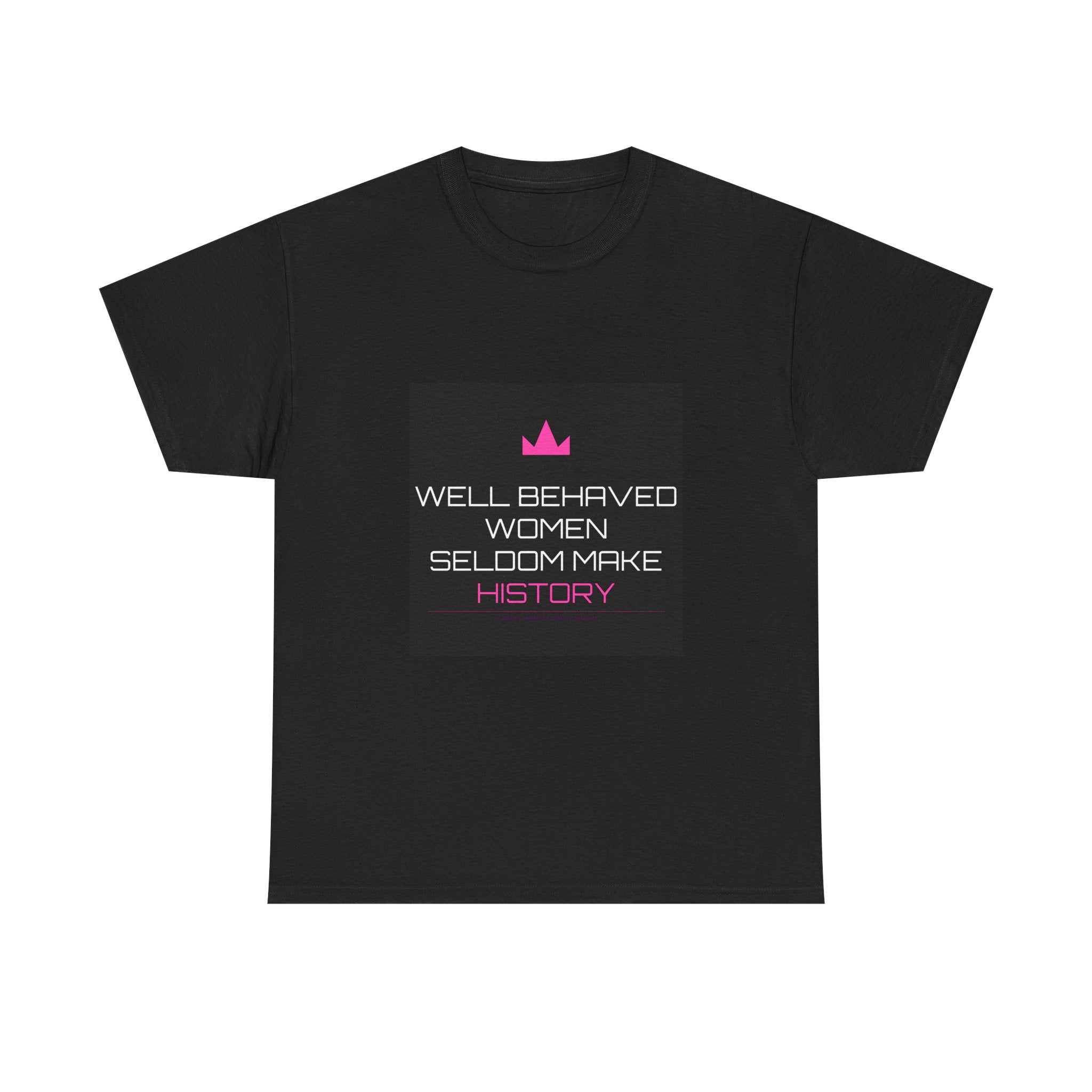 Well Behaved Women Tee