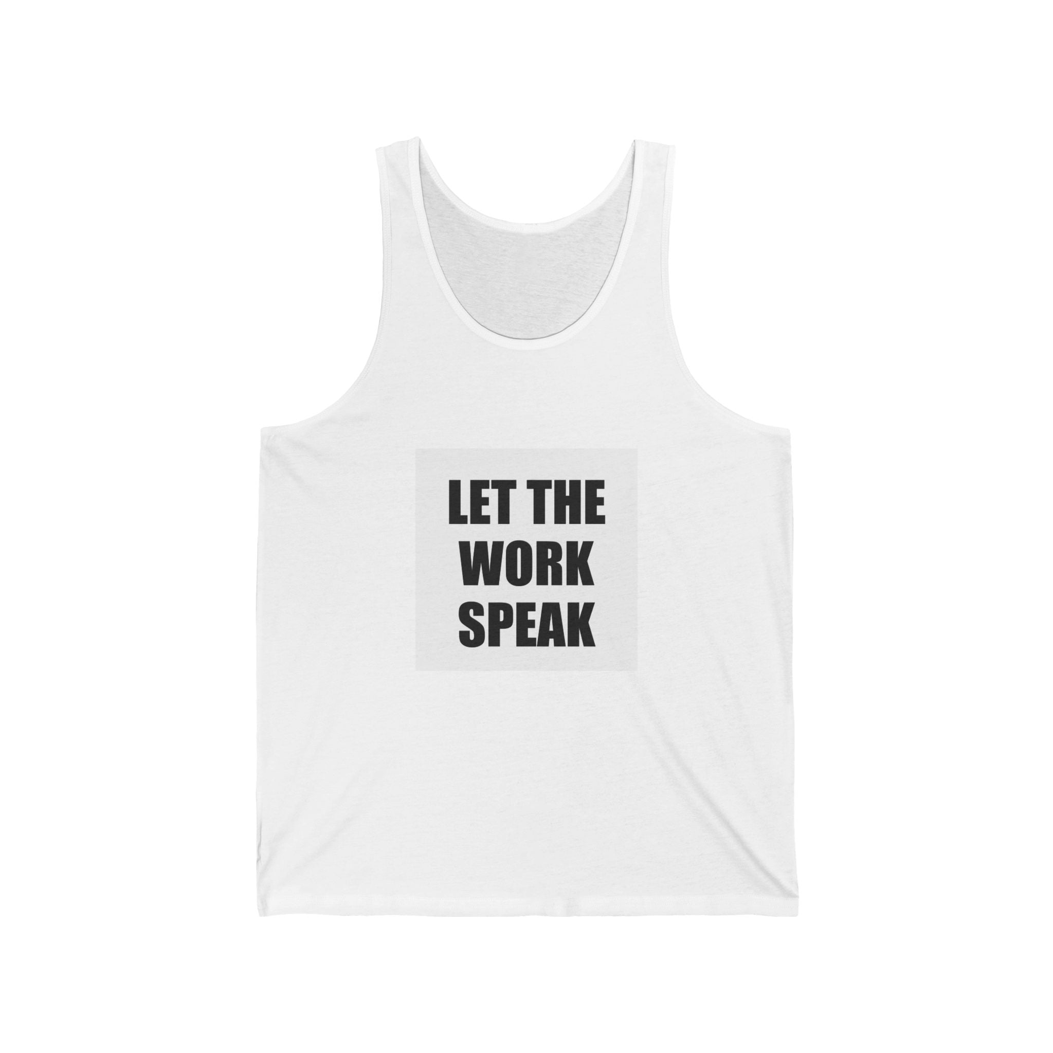 Let The Work Speak Tank Top