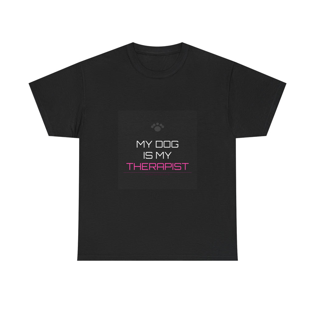 My Dog Is My Therapist Tee