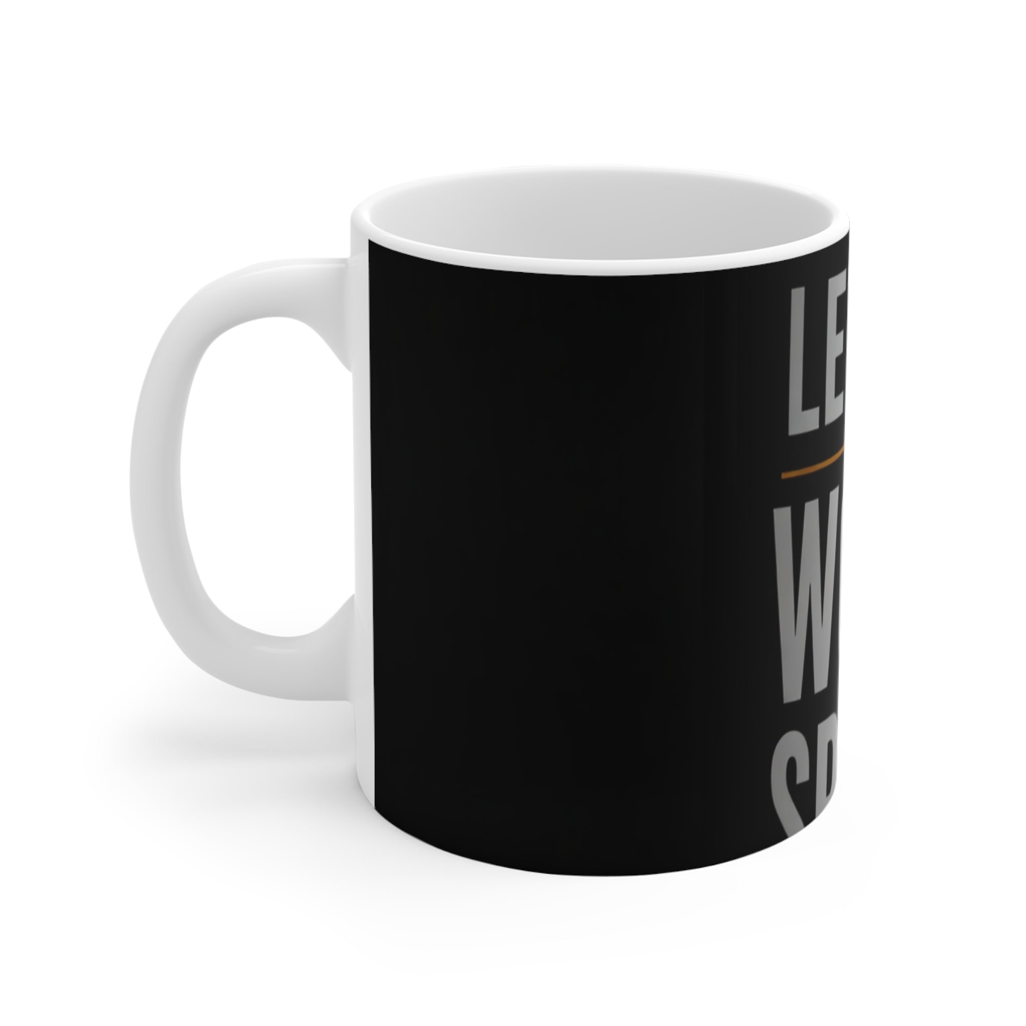 Let The Work Speak Coffee Mug