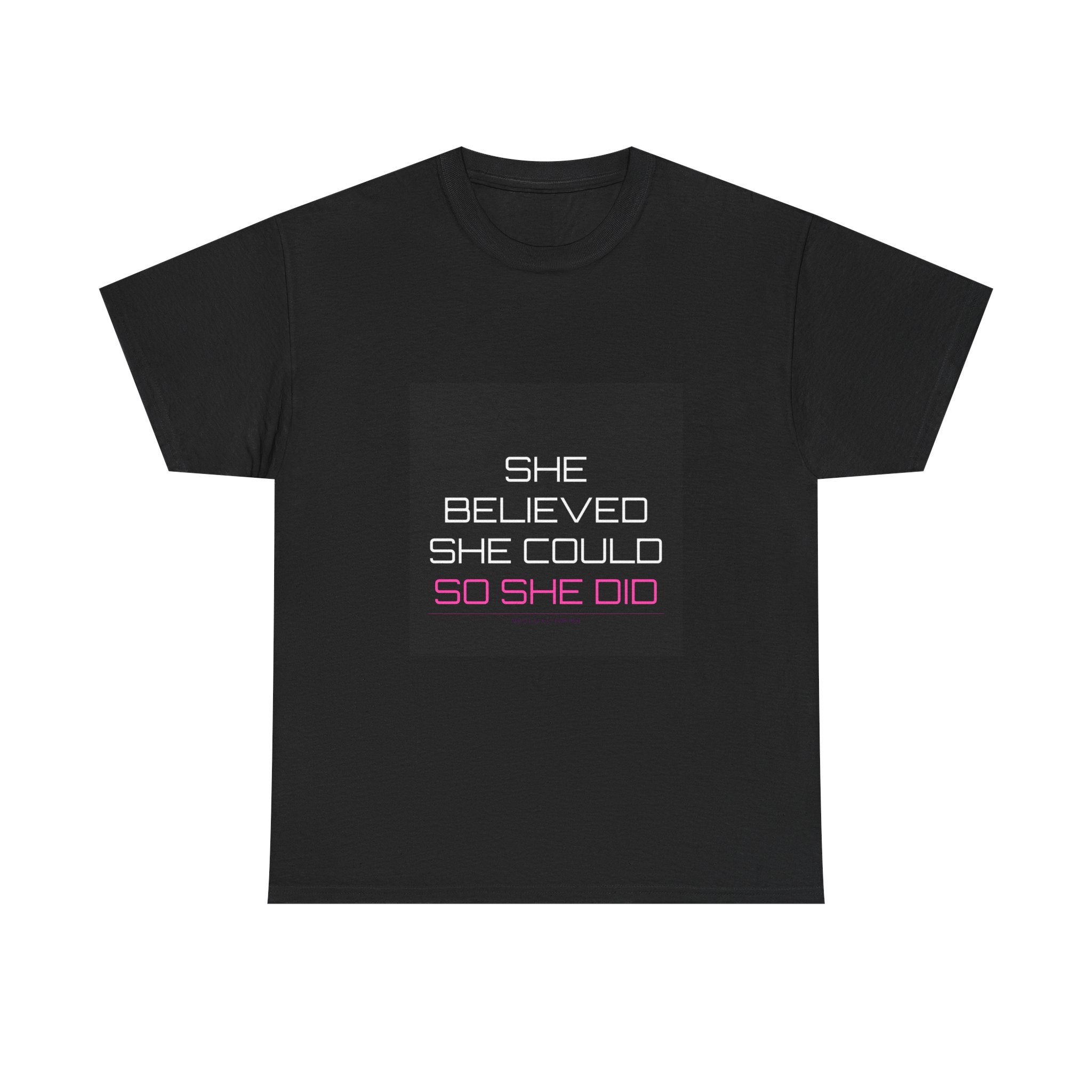 She Believed She Could Tee