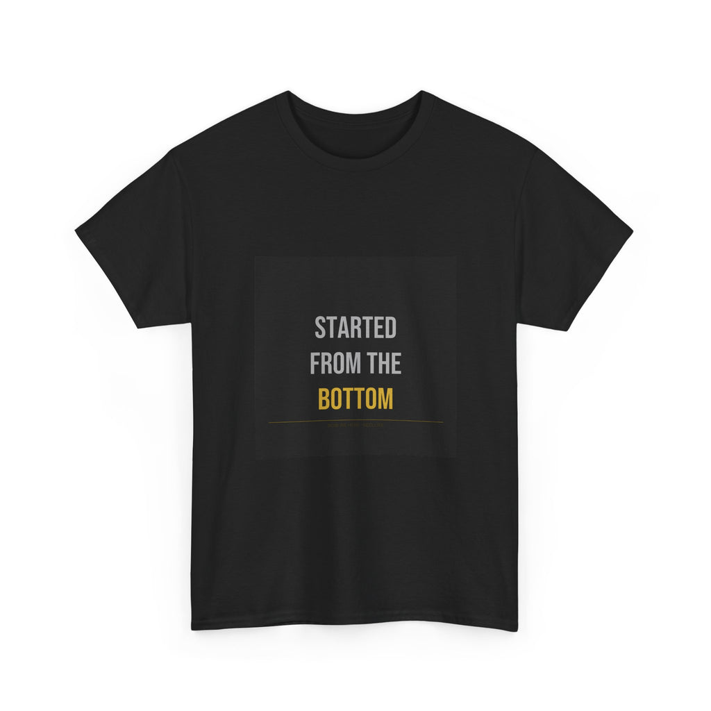 Started From The Bottom Tee