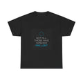 Not All Those Who Wander Are Lost Tee
