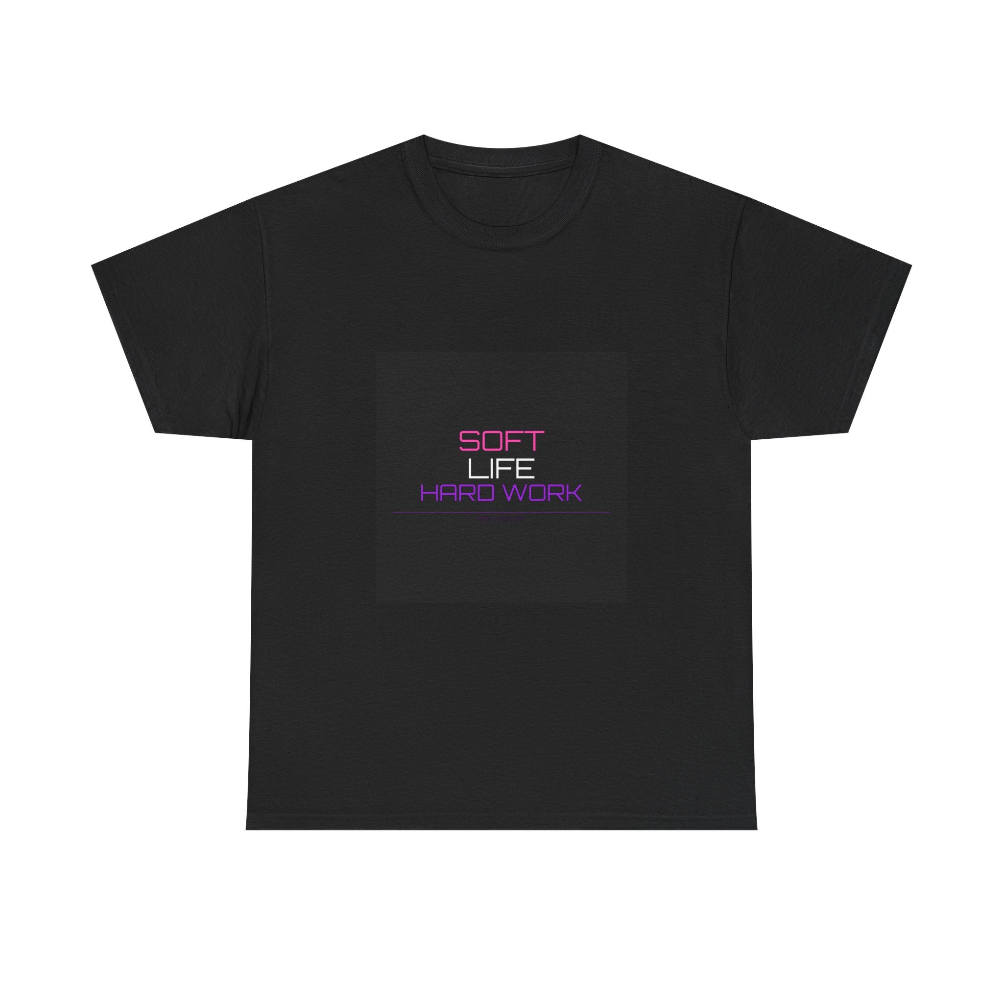Soft Life Hard Work Tee