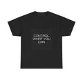Control What You Can Tee