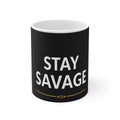 Stay Savage Coffee Mug