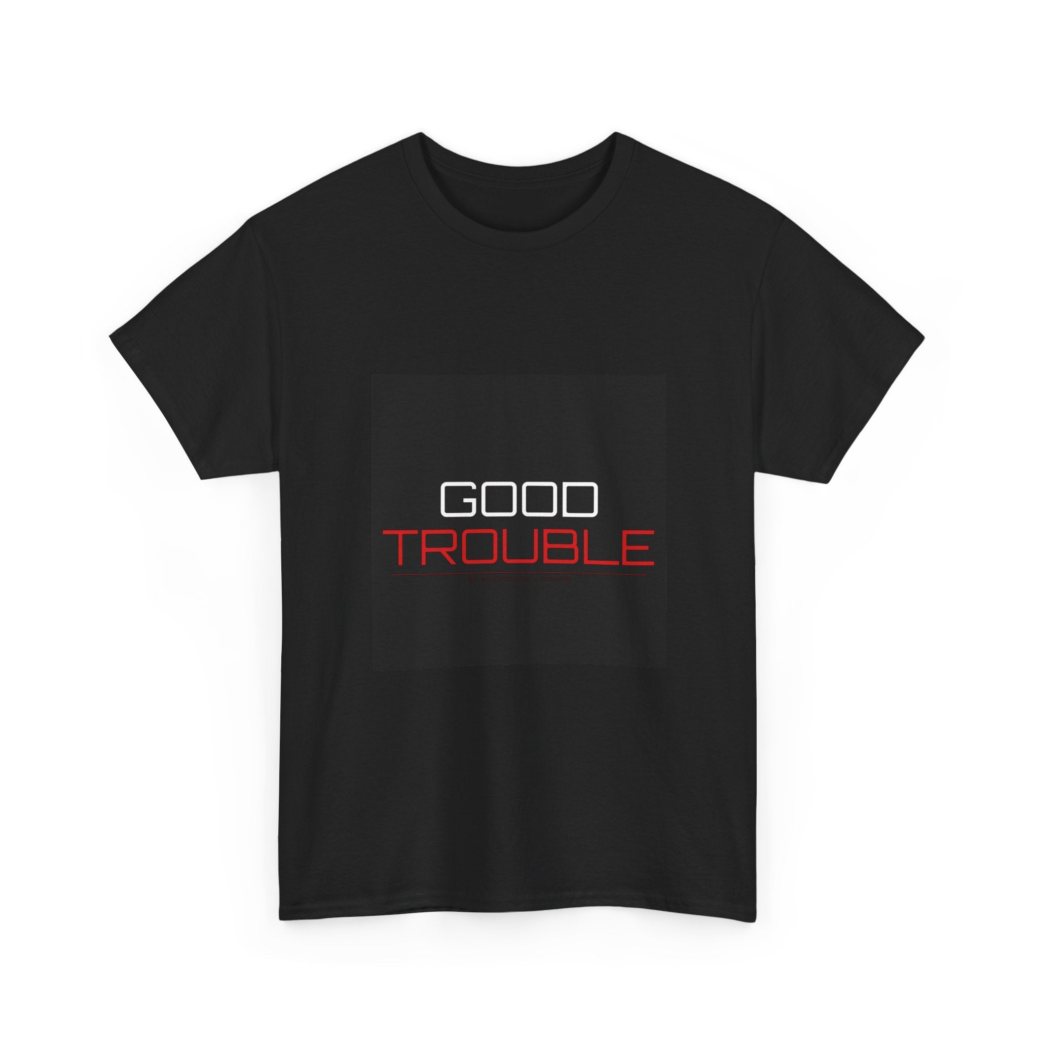 Good Trouble Tee