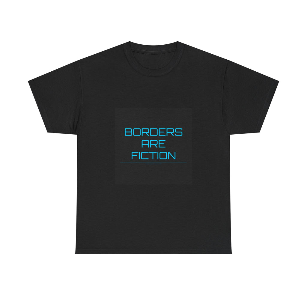 Borders Are Fiction Tee