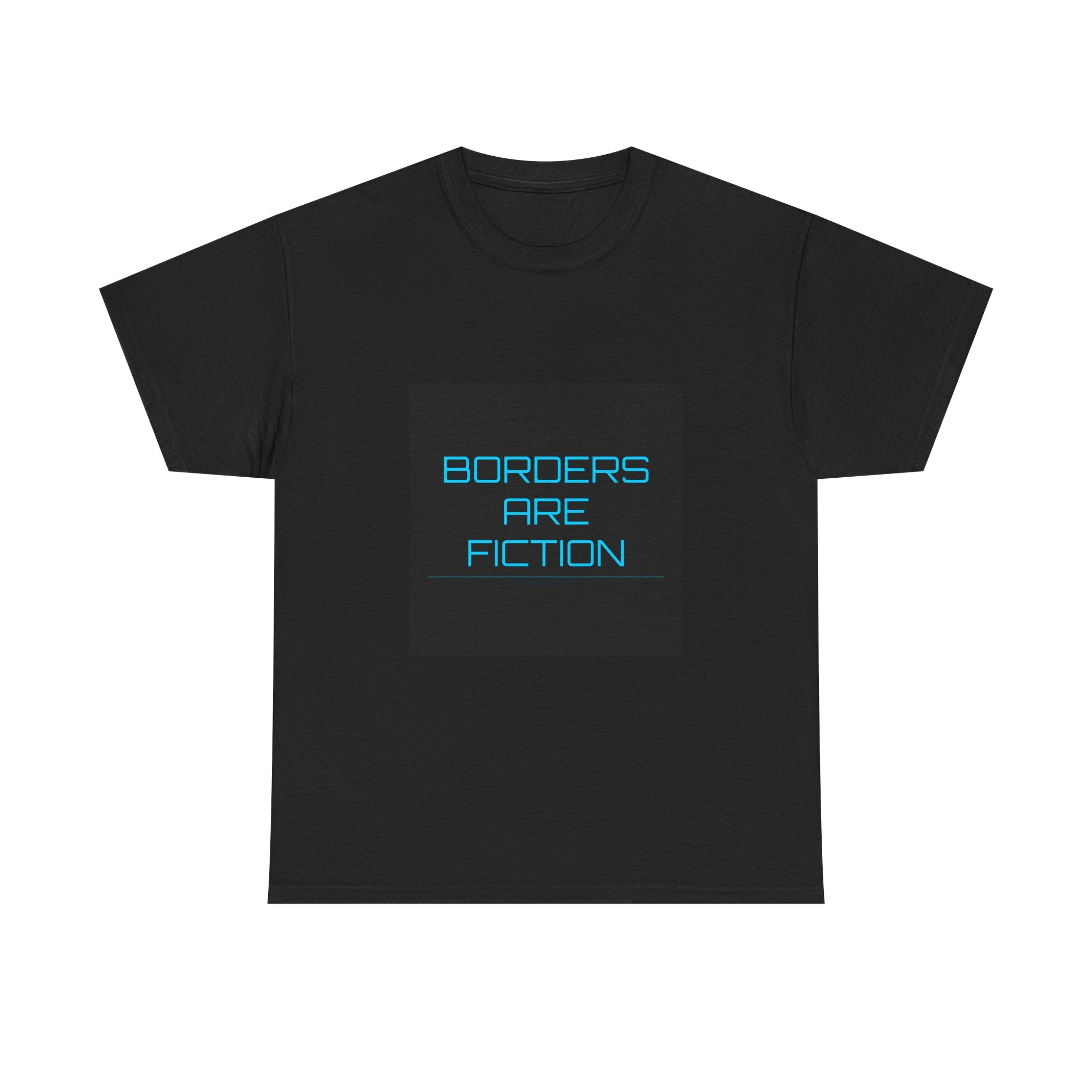 Borders Are Fiction Tee