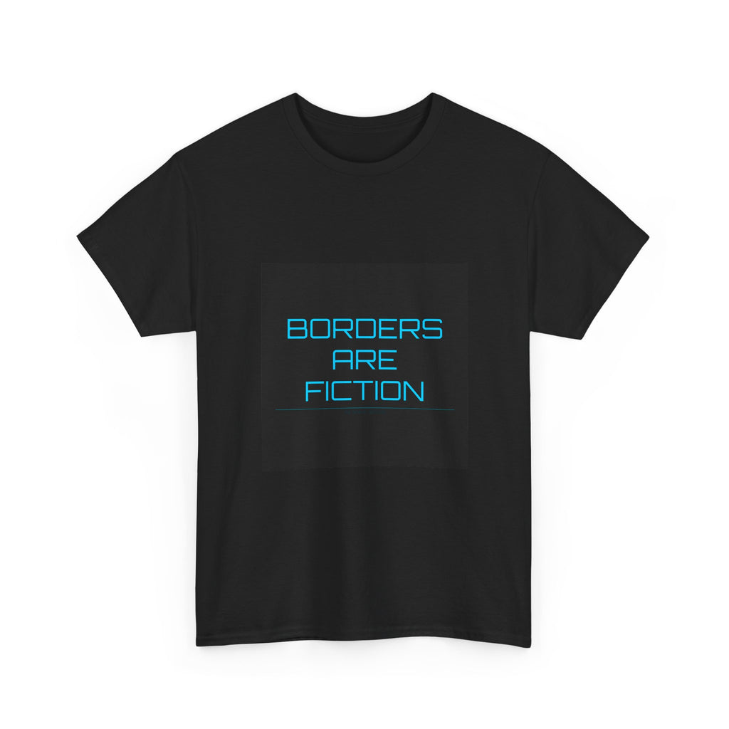 Borders Are Fiction Tee