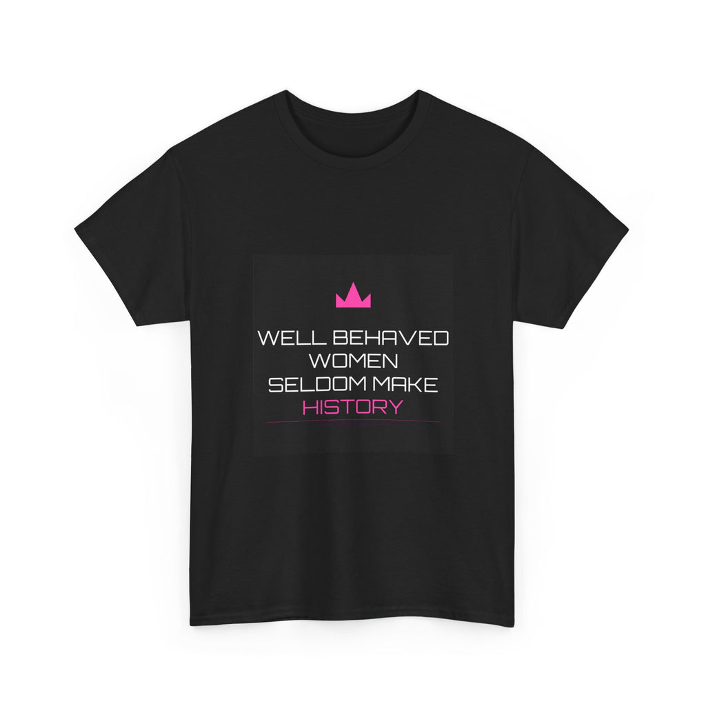 Well Behaved Women Tee