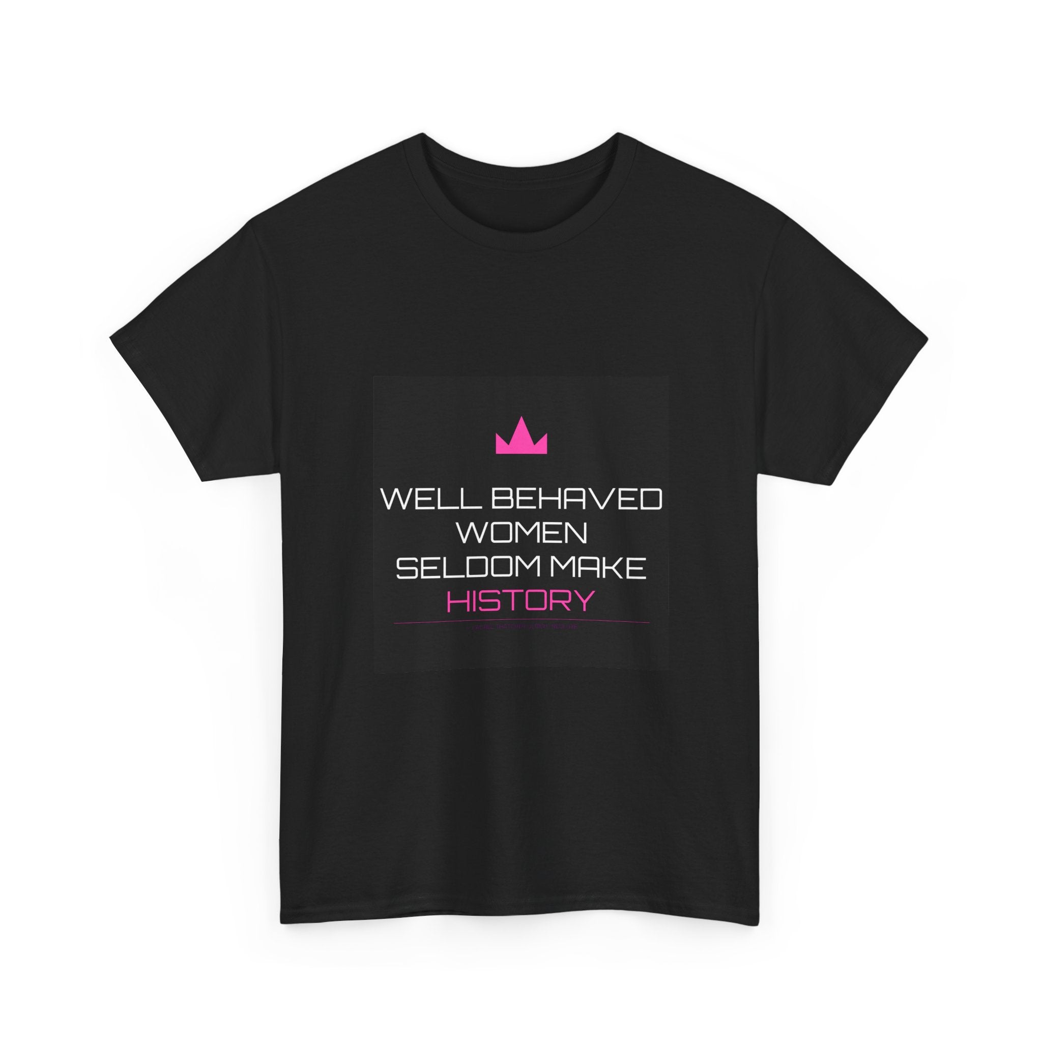 Well Behaved Women Tee
