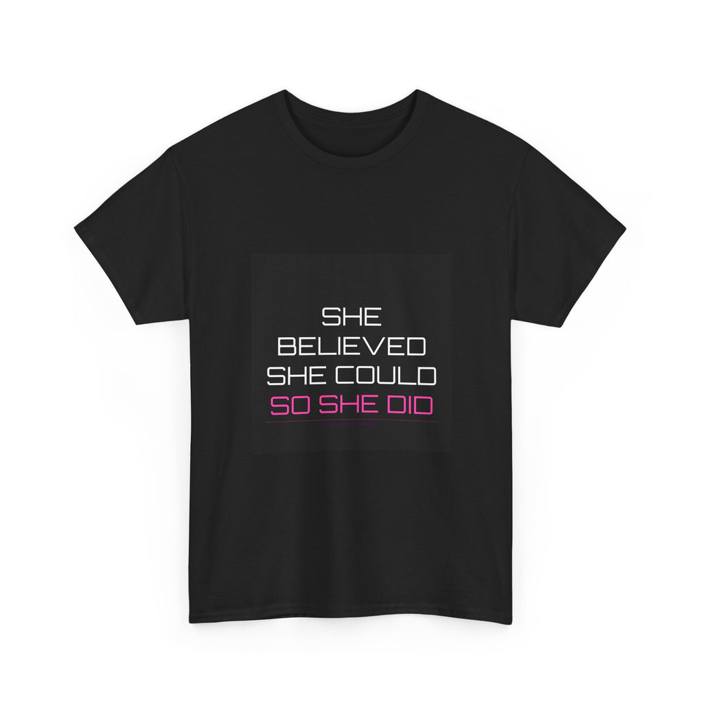 She Believed She Could Tee