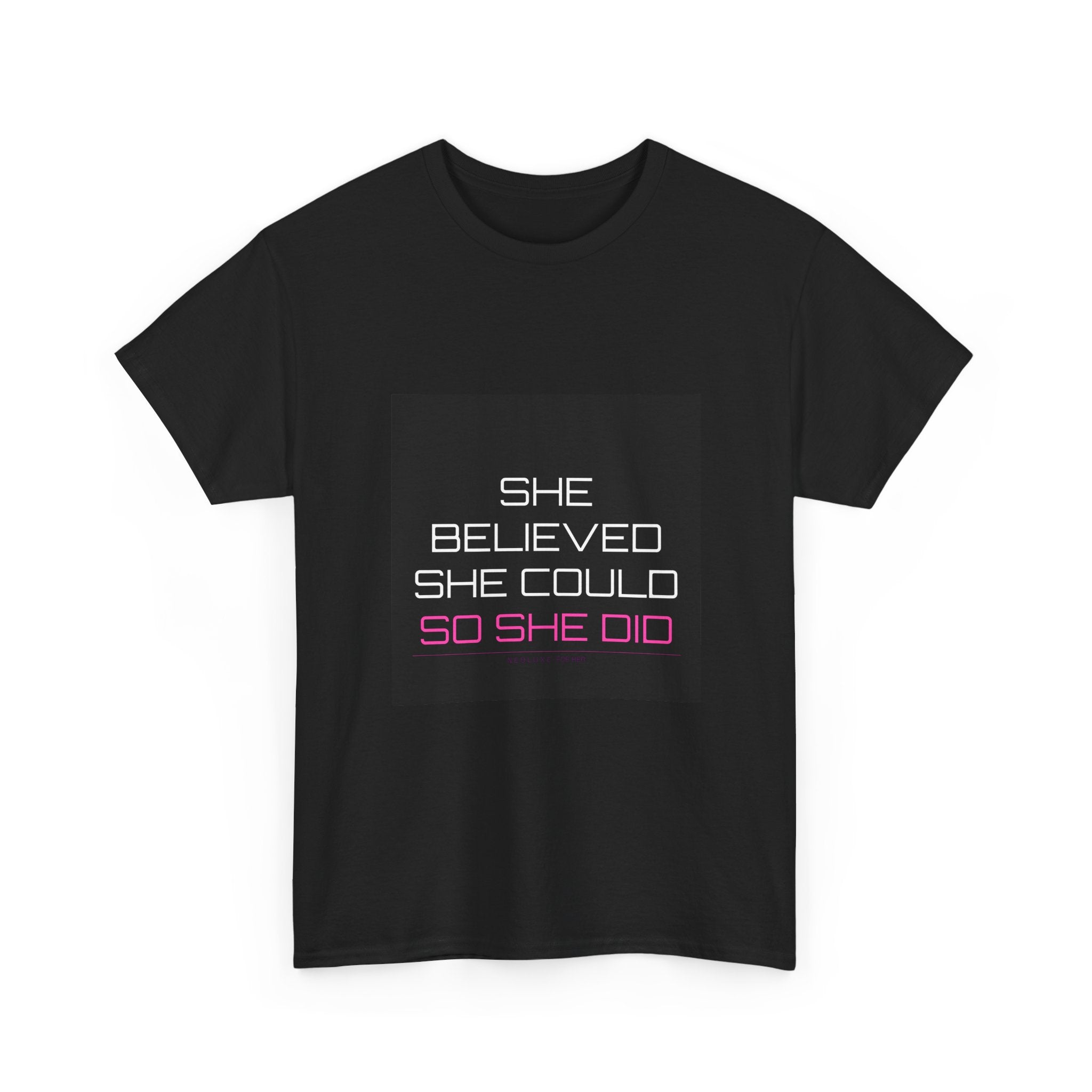She Believed She Could Tee