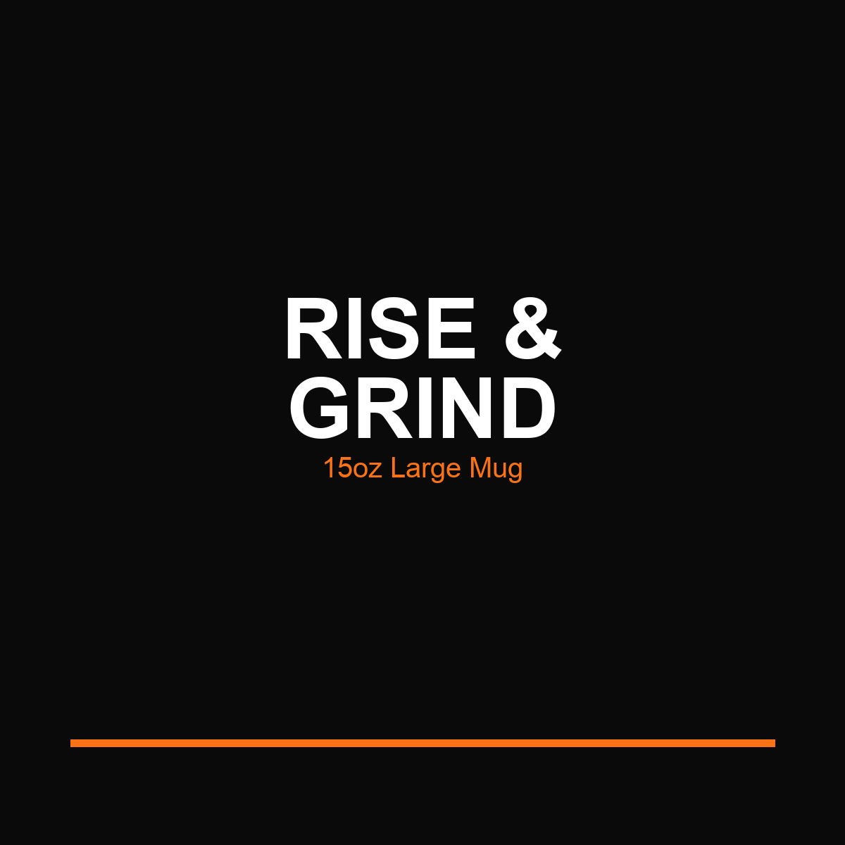 Rise & Grind 15oz Large Mug