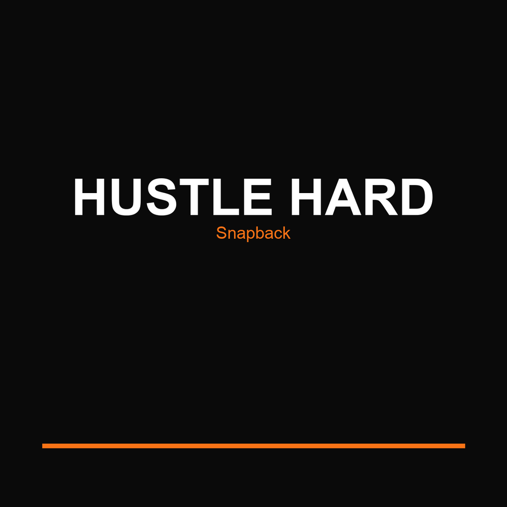 Hustle Hard Snapback Hat